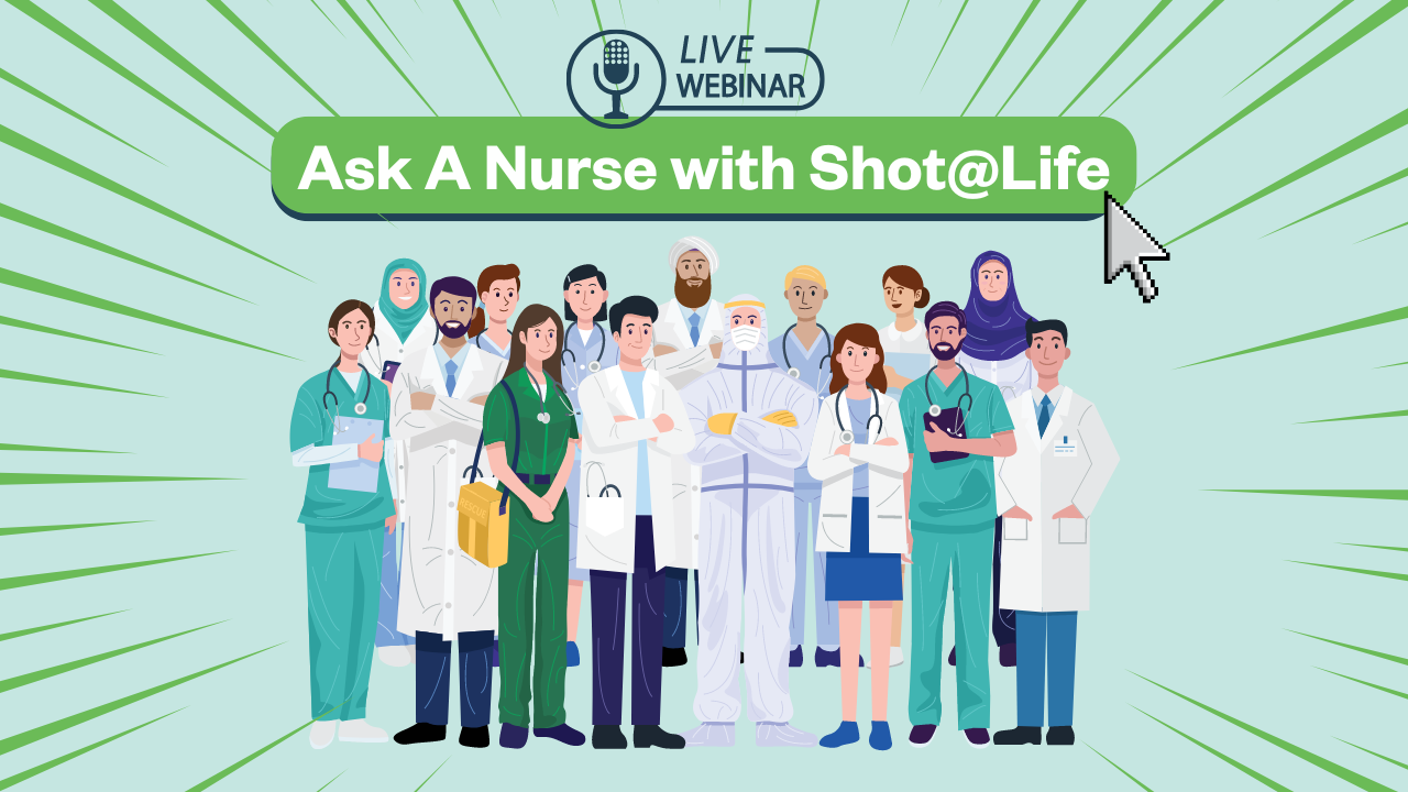 Ask A Nurse with Shot@Life